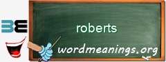 WordMeaning blackboard for roberts